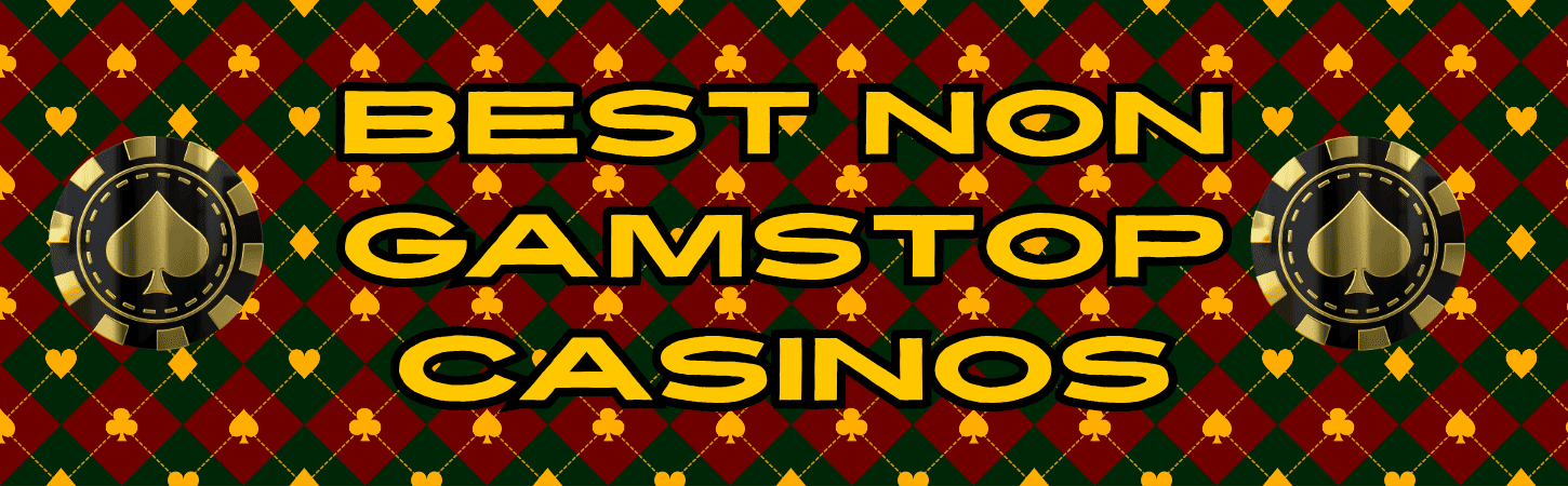 Non Gamstop Casinos The Ultimate Gaming Experience