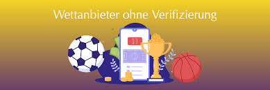 Wettanbieter ohne Verifizierung So finden Sie die besten Optionen