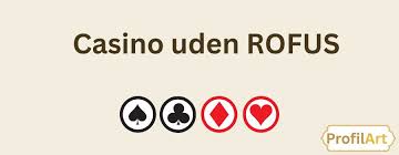 Bedste Casino Udenom Rofus - Oplev Spil uden Begrænsninger