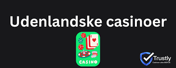 Udlansk Casino Oplev Spænding og Underholdning
