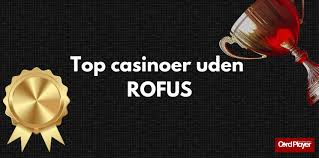 Oplev Casino Uden Rufus Free Spins – Få Det Bedste Udbytte